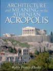 Image for Architecture and Meaning on the Athenian Acropolis