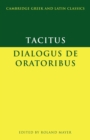 Image for Tacitus: Dialogus de oratoribus
