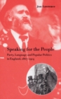 Image for Speaking for the people  : party, language and popular politics in England, 1867-1914