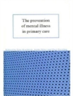 Image for The prevention of mental illness in primary care
