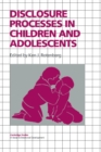 Image for Disclosure Processes in Children and Adolescents