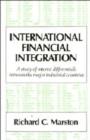 Image for International Financial Integration : A Study of Interest Differentials between the Major Industrial Countries