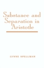 Image for Substance and Separation in Aristotle