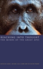 Image for Reaching into thought  : the minds of the great apes