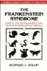 Image for The Frankenstein Syndrome : Ethical and Social Issues in the Genetic Engineering of Animals