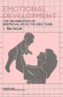 Image for Emotional development  : the organization of emotional life in the early years