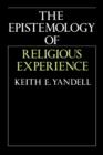 Image for The Epistemology of Religious Experience