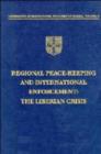Image for Regional Peace-keeping and International Enforcement: The Liberian Crisis