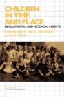 Image for Children in time and place  : developmental and historical insights