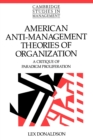 Image for American Anti-Management Theories of Organization