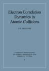 Image for Electron Correlation Dynamics in Atomic Collisions