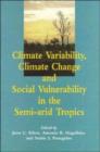 Image for Climate variability, climate change and social vulnerability in the semi-arid tropics
