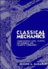 Image for Classical mechanics  : transformations, flows, integrable and chaotic dynamics