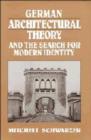 Image for German Architectural Theory and the Search for Modern Identity