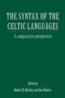Image for The syntax of the Celtic languages  : a comparative perspective