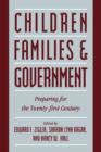 Image for Children, families, and government  : preparing for the twenty-first century