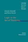 Image for Antoine Arnauld and Pierre Nicole: Logic or the Art of Thinking