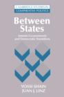 Image for Between States : Interim Governments in Democratic Transitions