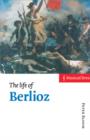 Image for The life of Berlioz