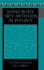 Image for Many-Body Tree Methods in Physics