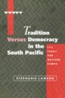 Image for Tradition versus Democracy in the South Pacific