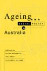 Image for Ageing and Social Policy in Australia
