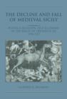 Image for The Decline and Fall of Medieval Sicily : Politics, Religion, and Economy in the Reign of Frederick III, 1296-1337