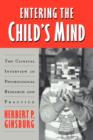 Image for Entering the child&#39;s mind  : the clinical interview in psychological research and practice