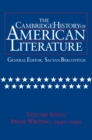 Image for The Cambridge History of American Literature: Volume 7, Prose Writing, 1940–1990