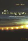 Image for The ever-changing sky  : a guide to the celestial sphere