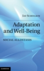 Image for Adaptation and well-being  : social allostasis