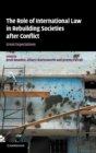 Image for The Role of International Law in Rebuilding Societies after Conflict