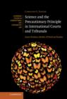 Image for Science and the Precautionary Principle in International Courts and Tribunals
