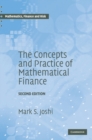 Image for The Concepts and Practice of Mathematical Finance