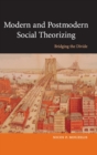 Image for Modern and Postmodern Social Theorizing