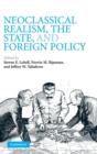 Image for Neoclassical Realism, the State, and Foreign Policy