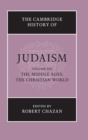 Image for The Cambridge History of Judaism: Volume 6, The Middle Ages: The Christian World