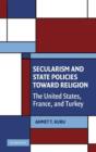 Image for Secularism and State Policies toward Religion : The United States, France, and Turkey