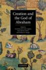 Image for Creation and the God of Abraham