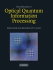 Image for Introduction to Optical Quantum Information Processing