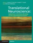 Image for Translational neuroscience  : applications in psychiatry, neurology, and neurodevelopmental disorders