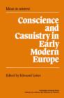 Image for Conscience and Casuistry in Early Modern Europe