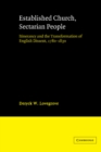 Image for Established church, sectarian people  : itinerancy and the transformation of English dissent, 1780-1830