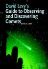 Image for David Levy&#39;s Guide to Observing and Discovering Comets