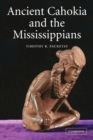 Image for Ancient Cahokia and the Mississippians