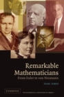 Image for Remarkable mathematicians  : from Euler to von Neumann