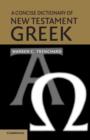 Image for A Concise Dictionary of New Testament Greek