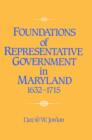 Image for Foundations of Representative Government in Maryland, 1632-1715