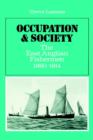 Image for Occupation and Society  : the East Anglian fishermen, 1880-1914