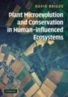 Image for Plant microevolution and conservation in human-influenced ecosystems